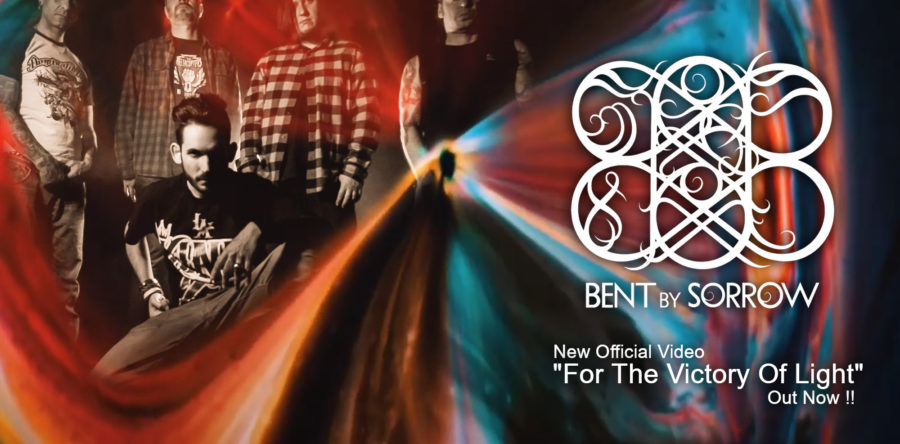 Bent By Sorrow – new single “For The Victory Of Light” [Official Video 2021}