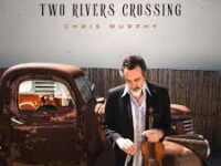 CHRIS MURPHY: TWO RIVER CROSSING